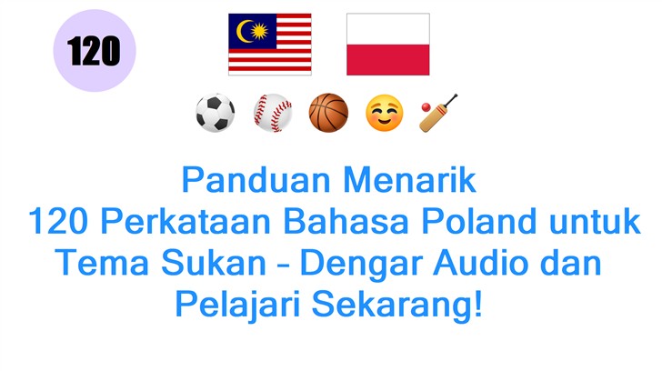 Panduan Menarik: 120 Perkataan Bahasa Poland untuk Tema Sukan – Dengar Audio dan Pelajari Sekarang!